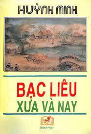 REVIEW “BẠC LIÊU XƯA VÀ NAY” – HUỲNH MINH